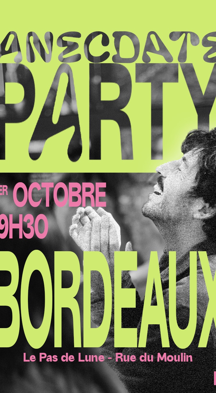 Anecdate Party - Bordeaux