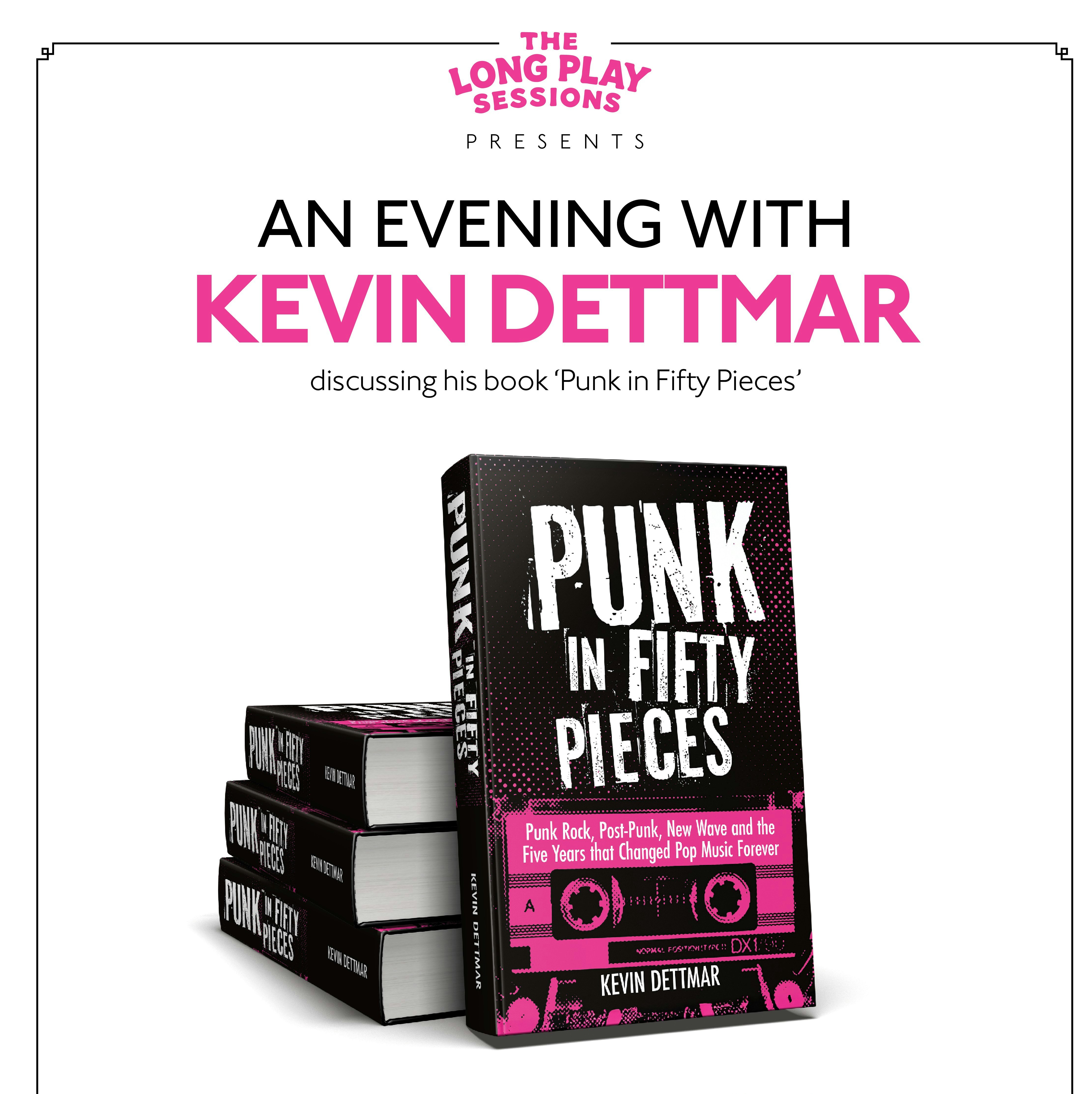 Kevin Dettmar: In Conversation & Book Signing with Jon King (Gang Of Four)