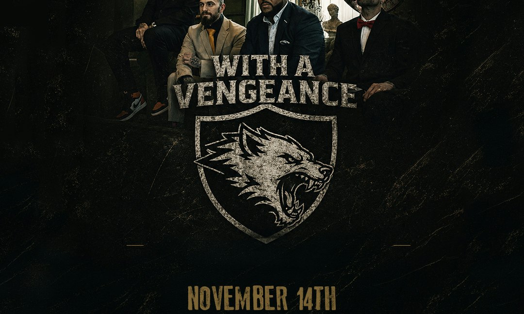 With a Vengeance "The Wolves are Back"