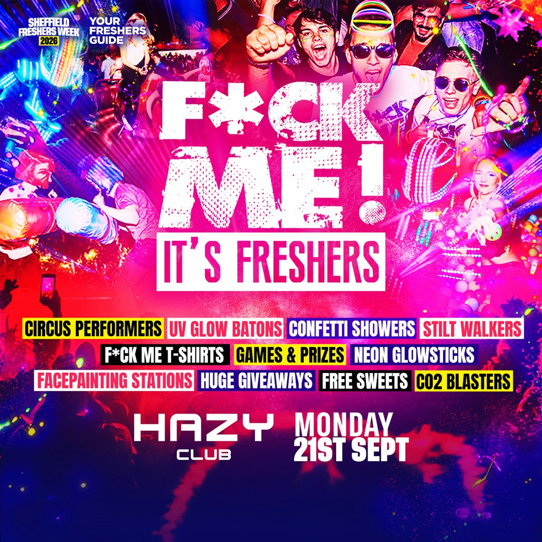 FCK ME It's Freshers Sheffield