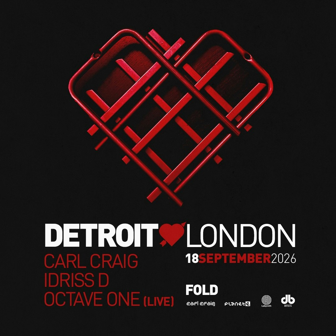 Labyrinth presents: Detroit Love London - Carl Craig, Octave One Live & Idriss D