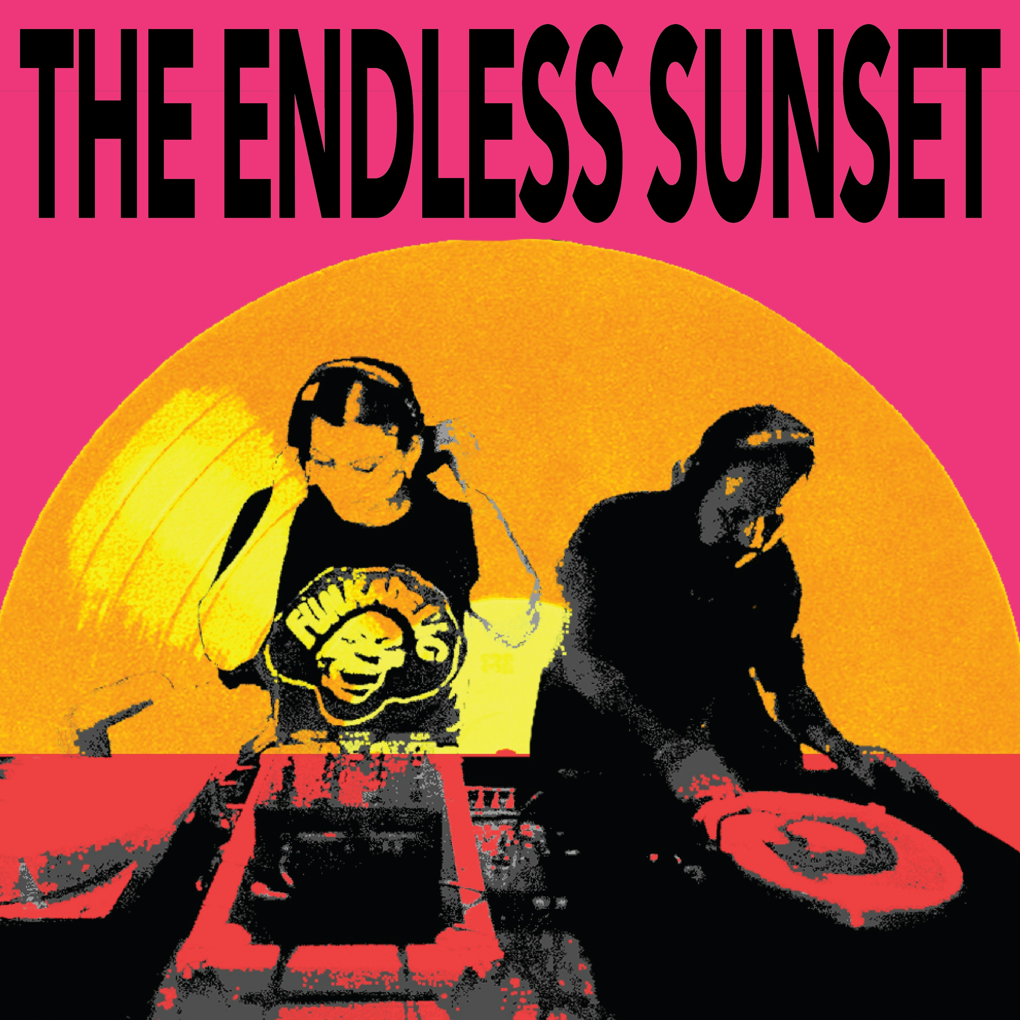 The Endless Sunset | Vinyl Night with DJ Lady Z & DJ Clubguy
