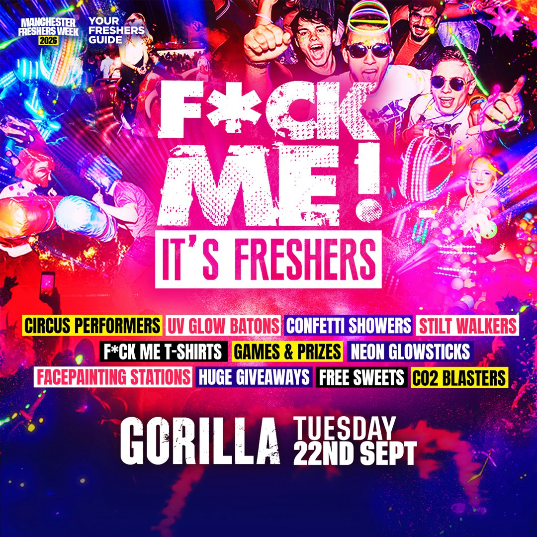 F*CK ME It's Freshers Manchester at Gorilla, Manchester