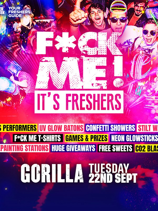 F*CK ME It's Freshers Manchester