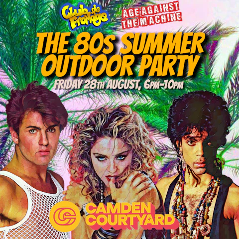 The 80s Summer Outdoor Party CAMDEN (18+)