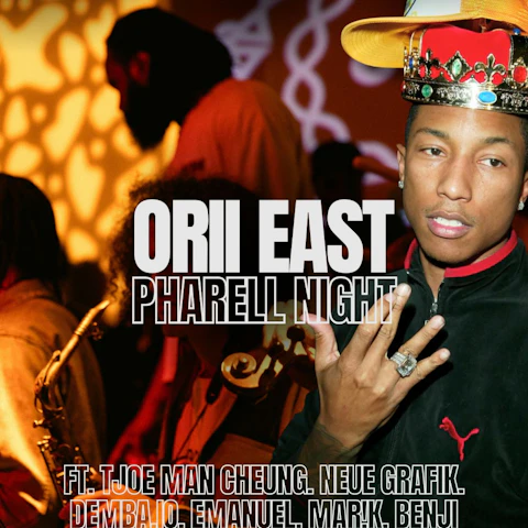 ORII REBIRTH | PHARRELL NIGHT #oriieast