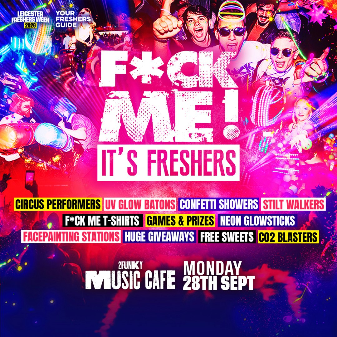 F*CK ME It's Freshers Leicester at 2Funky Music Cafe, Leicester