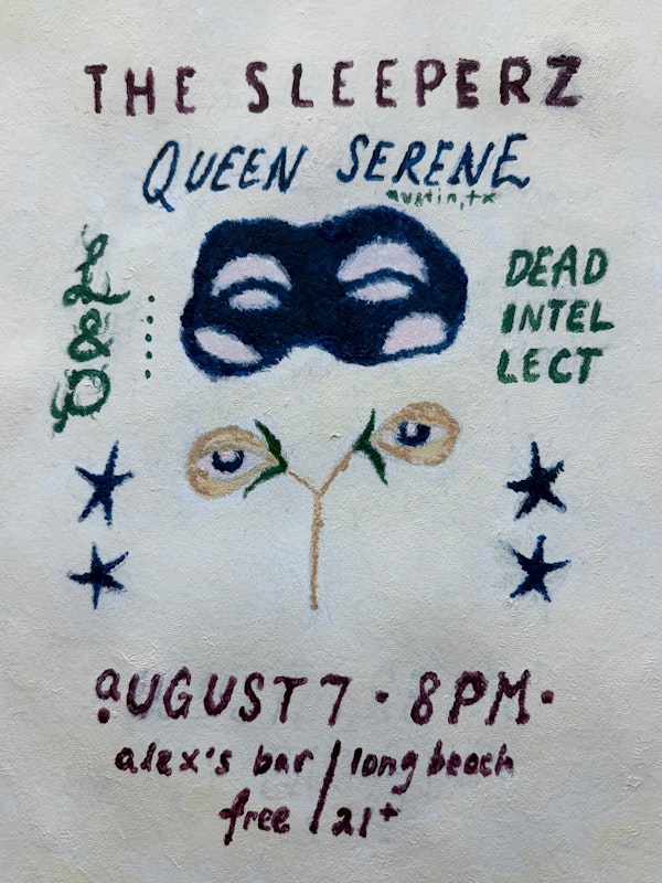 The Sleeperz + Queen Serene (Austin, TX) + Love & Pain + Dead Intellect