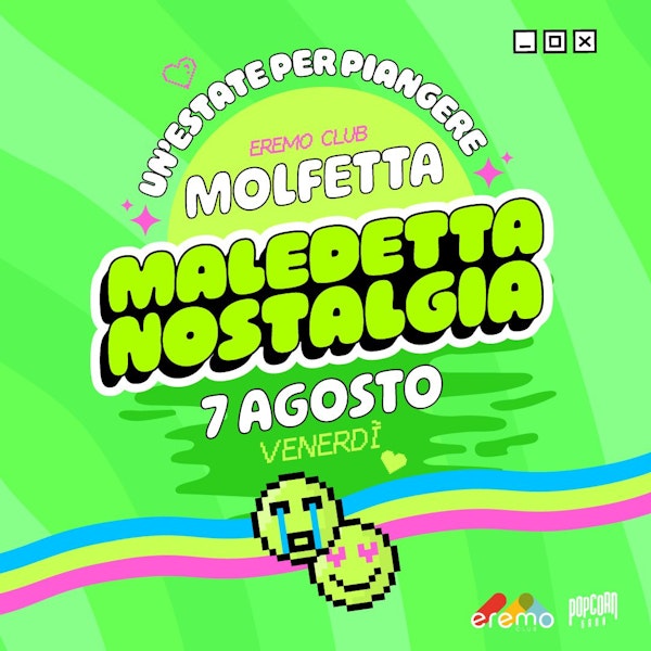 MALEDETTA NOSTALGIA all'Eremo Club | 7 agosto