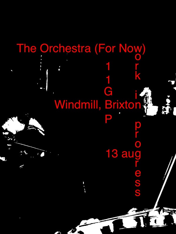 The Orchestra (For Now)