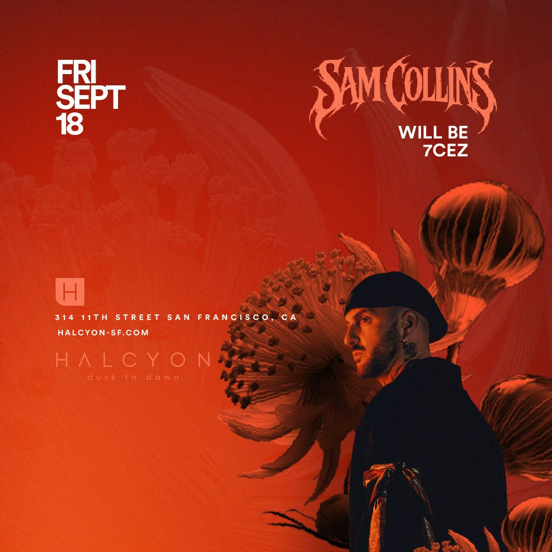 Sam Collins, Will Be, 7cez flyer