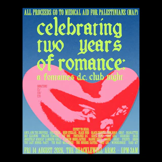 Celebrating two years of 'Romance' (a MAP fundraiser Fontaines D.C. inspired club night)