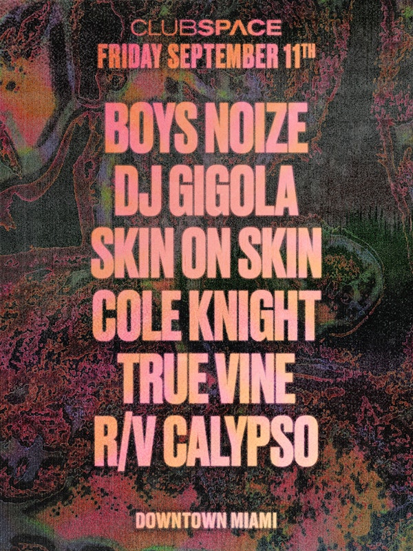Boys Noize, DJ Gigola, & Skin On Skin