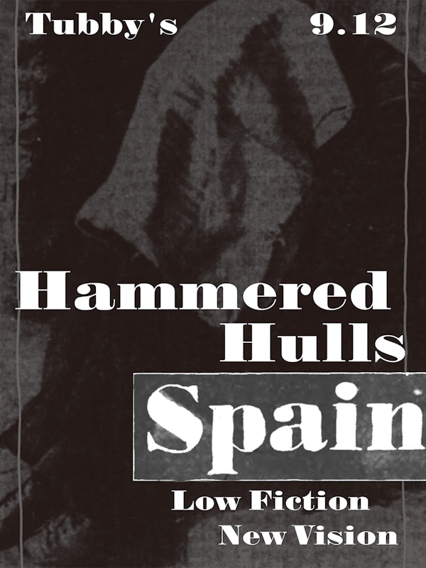 Hammered Hulls + Spain (Tour Kickoff) + No Momentum + Low Fiction