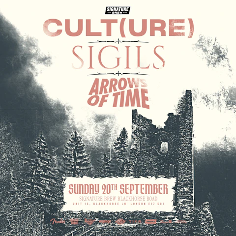 CULT{URE} + Sigils + Arrows Of Time | London