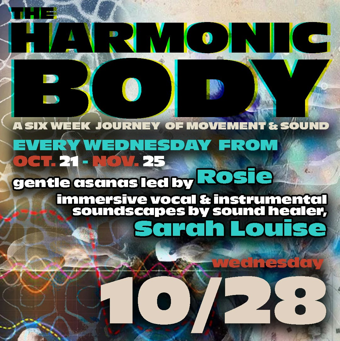 The Harmonic Body: A Journey of Movement & Sound