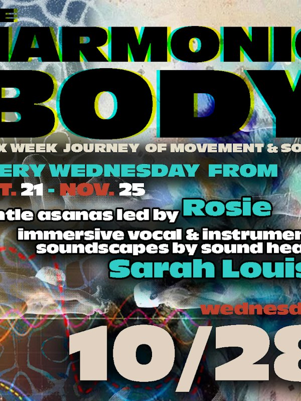 The Harmonic Body: A Journey of Movement & Sound