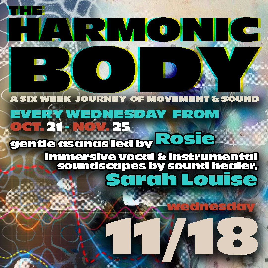 The Harmonic Body: A Journey of Movement & Sound