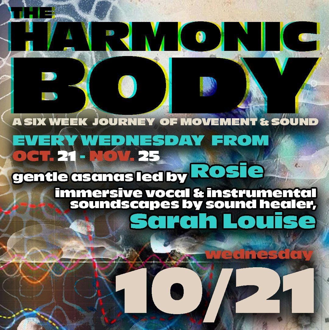 The Harmonic Body: A Journey of Movement & Sound