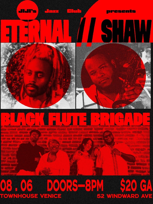 JIJI's Jazz Club Presents Eternal // Shaw & Black Flute Brigade