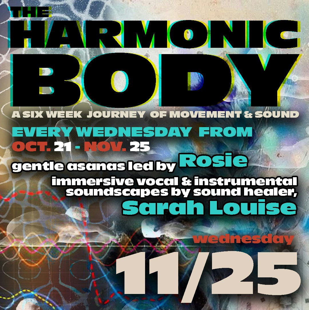 The Harmonic Body: A Journey of Movement & Sound