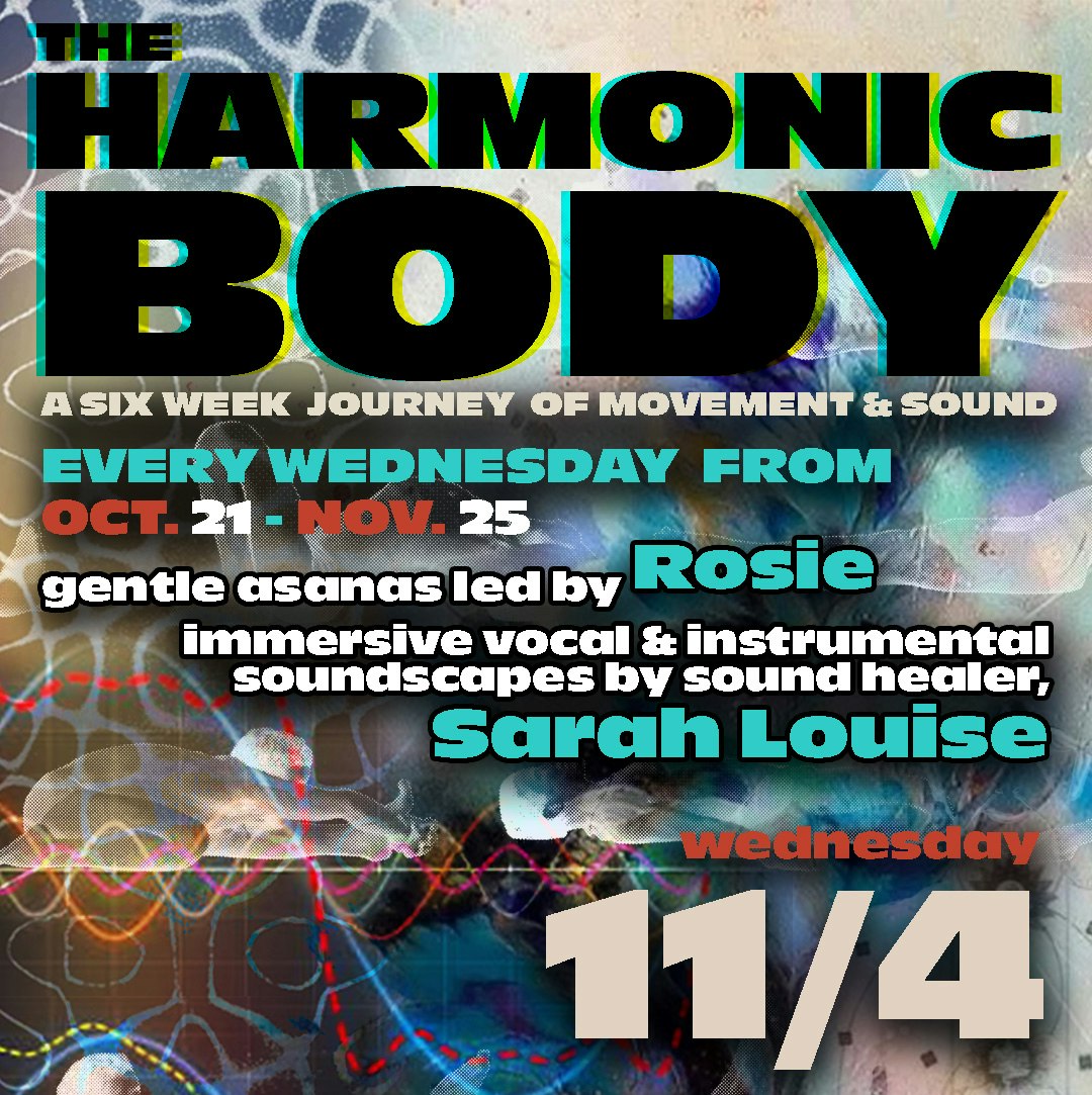 The Harmonic Body: A Journey of Movement & Sound