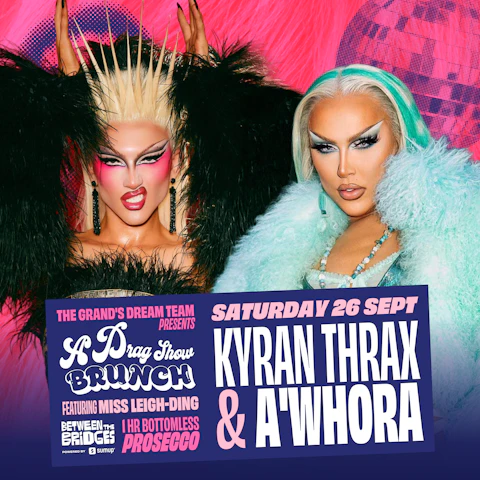 A Drag Show Brunch - Kyran Thax & A'Whora