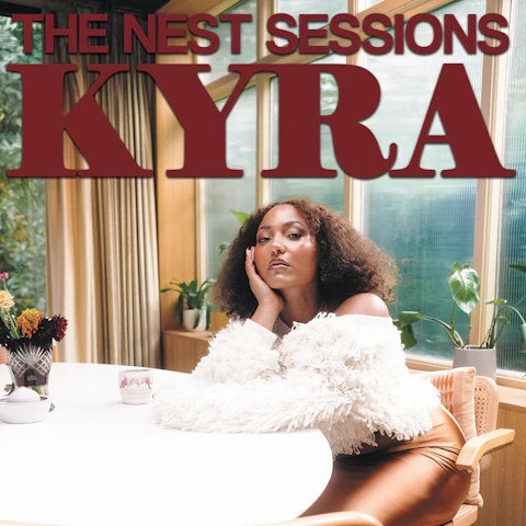 THE NEST SESSIONS: Featuring Kyra