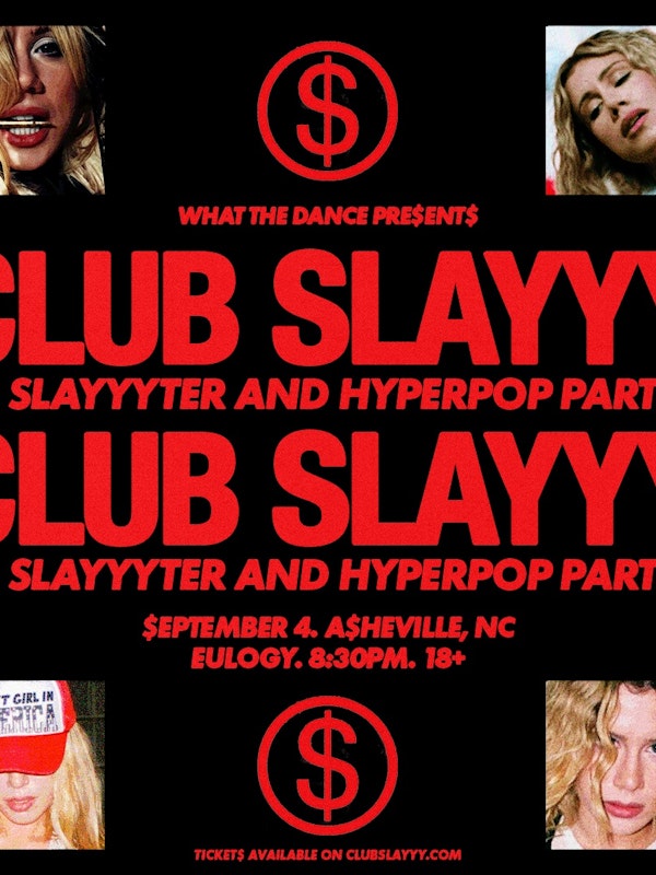 CLUB SLAYYY: SLAYYYTER + HYPERPOP NIGHT
