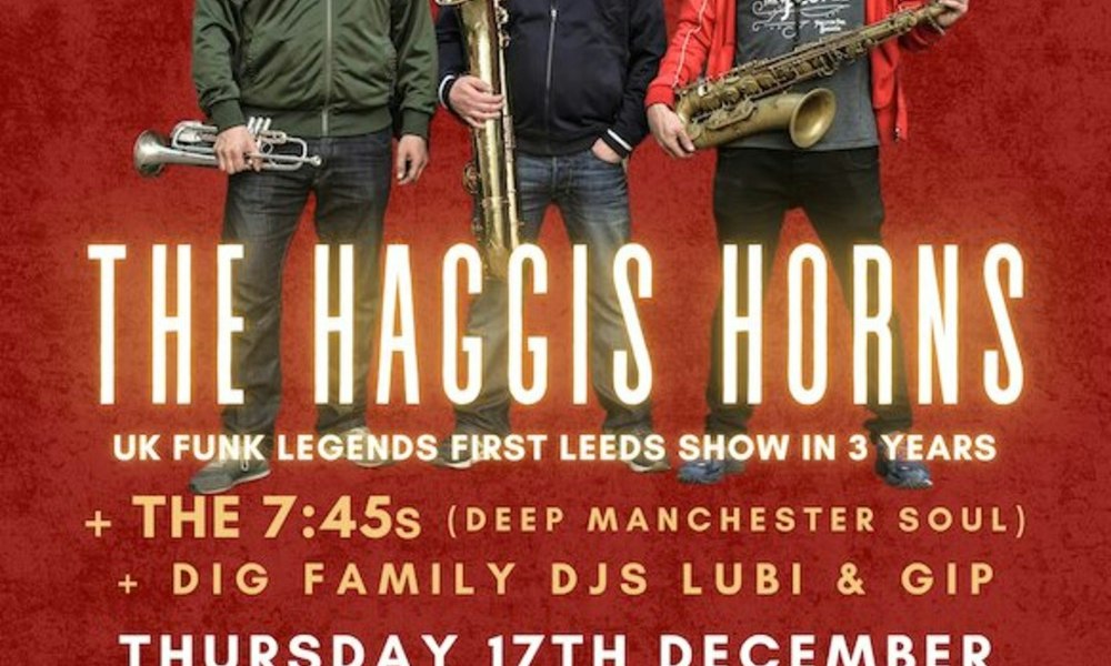 The Haggis Horns + The 7:45s + DIG Family DJs