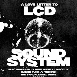 A Love Letter To LCD Soundsystem