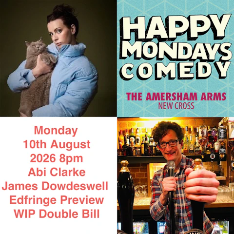 Happy Mondays Comedy ABI CLARKE /JAMES DOWDESWELL