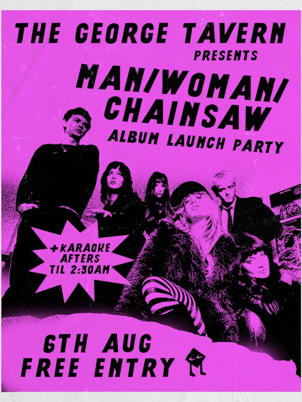 TGT: Man/Woman/Chainsaw Album Launch Party