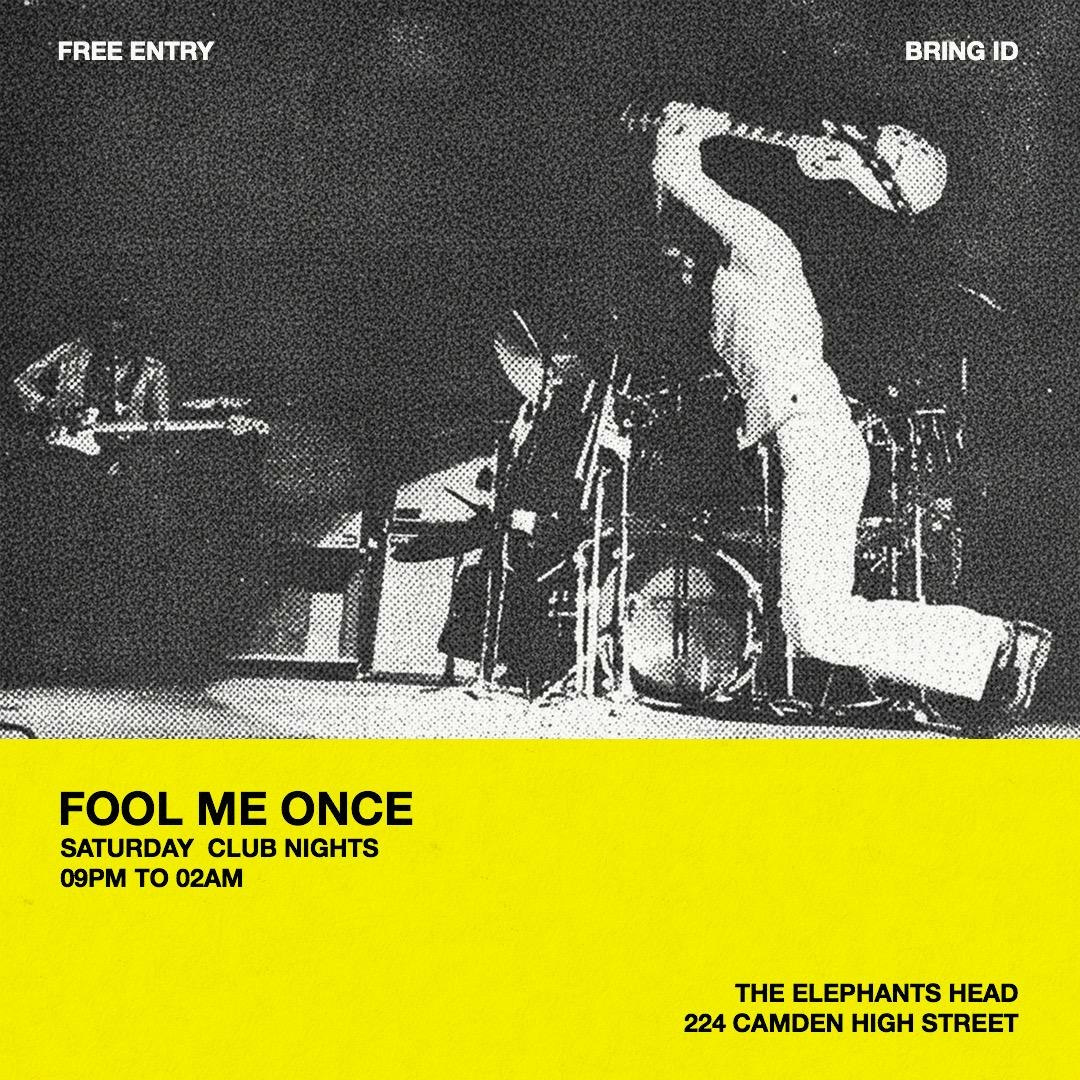 club night - Fool Me Once [free entry] at The Elephants Head, London