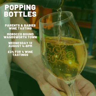 Popping Bottles: parents & babies wine tasting