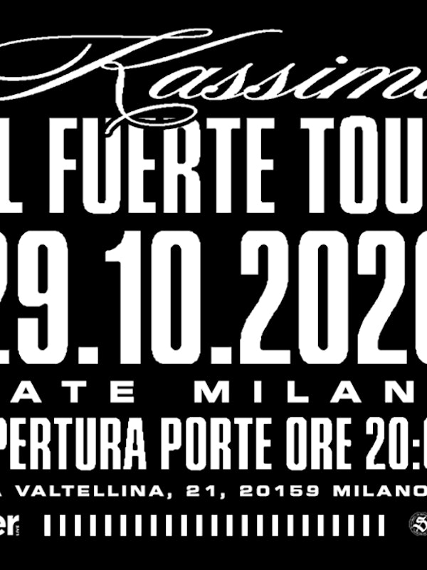 KASSIMI — EL FUERTE TOUR — MILANO