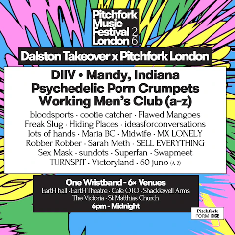 Pitchfork Festival 2026: Dalston Takeover