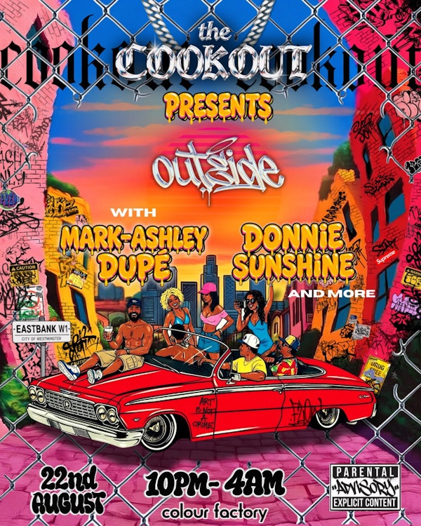 The Cookout Presents: OUTside w/ Donnie Sunshine & Mark-Ashley Dupé
