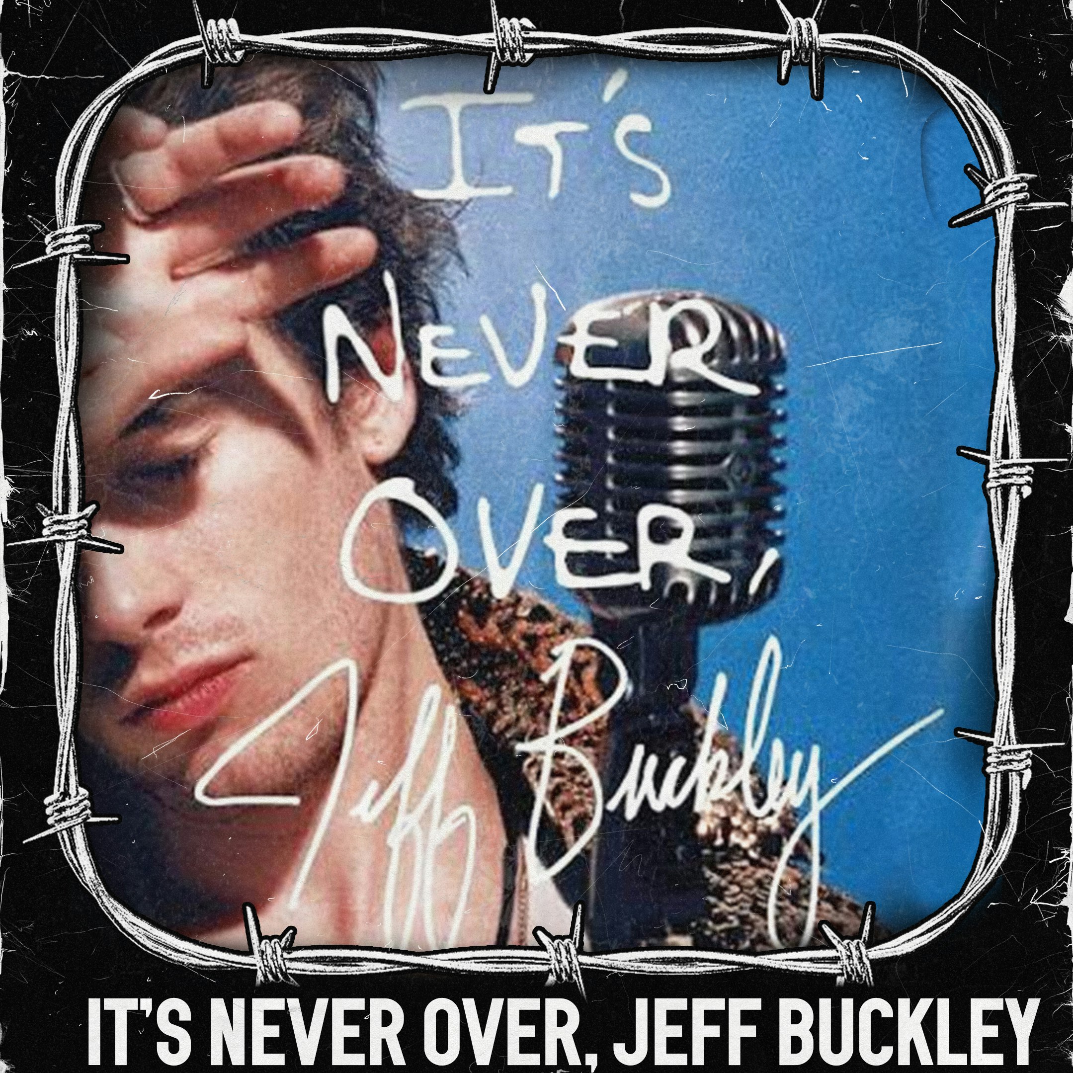 It's Never Over, Jeff Buckley > Screening