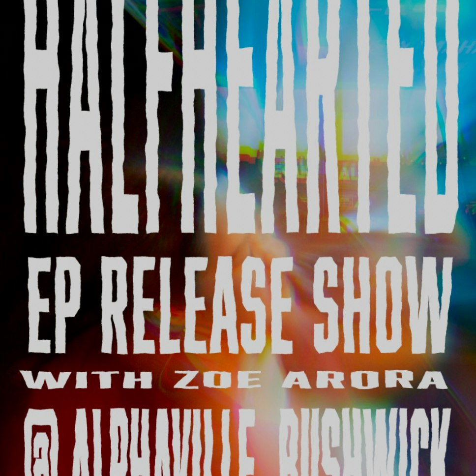 Half Hearted, Zoe Arora