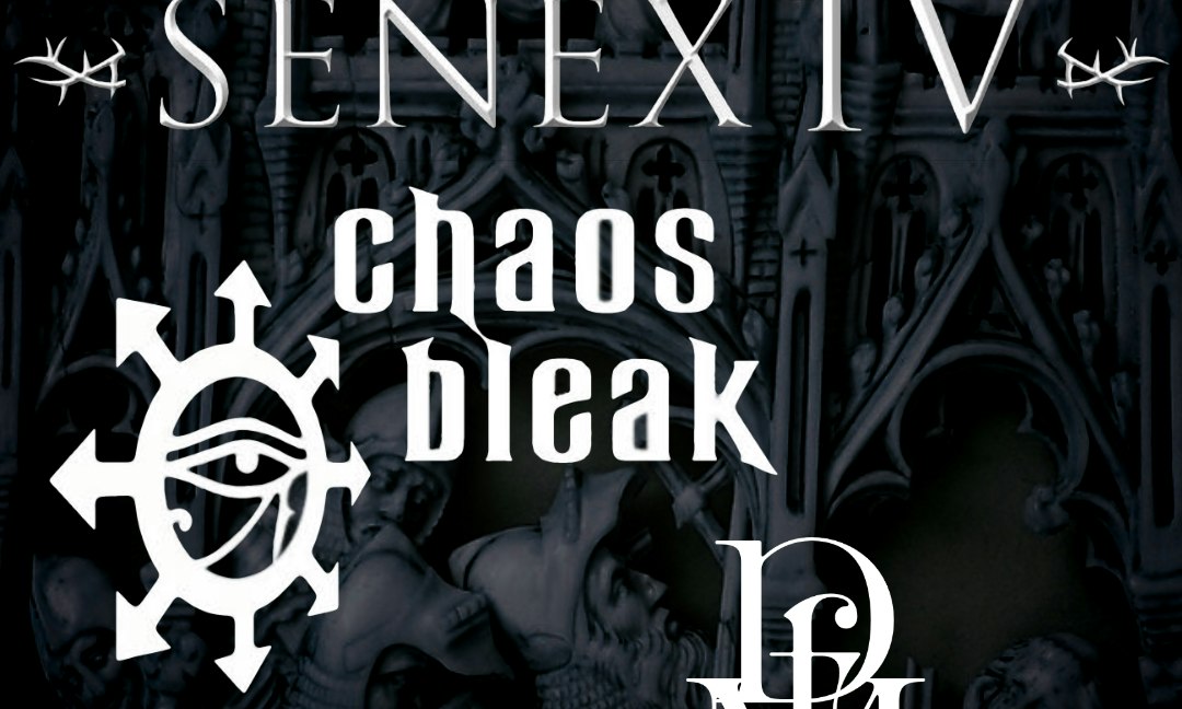 Senex IV / Chaos Bleak / My Funeral Dance