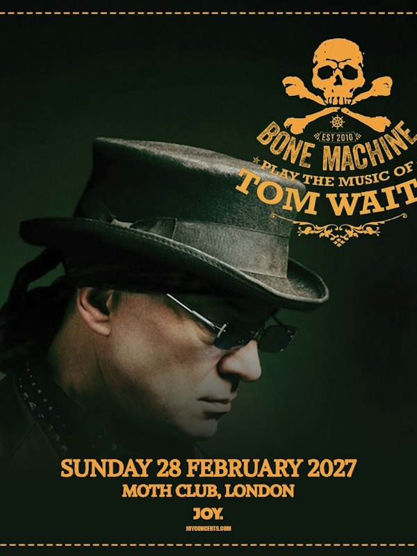 Bone Machine - The Music of Tom Waits