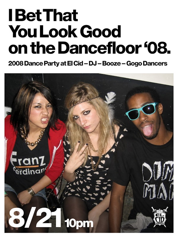 I Bet You Look Good on the Dancefloor: 2008 Nite