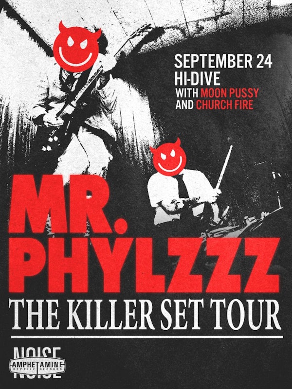Mr. Phylzz + Moon Pussy + Church Fire