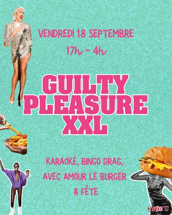 GUILTY PLEASURE XXL : Fête 90-2000, Bingo Drag & Karaoké !