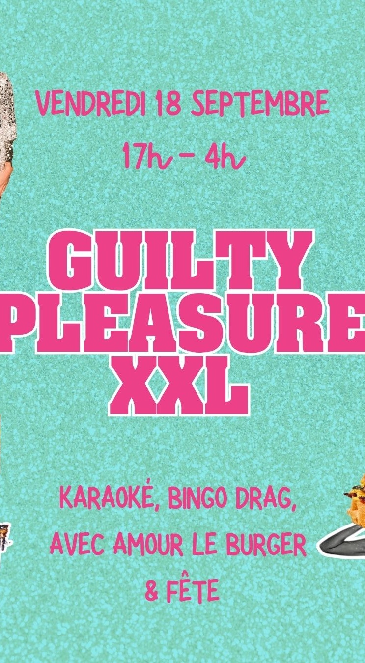 GUILTY PLEASURE XXL : Fête 90-2000, Bingo Drag & Karaoké !