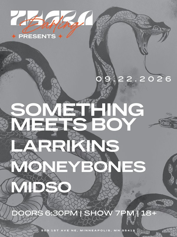 Something Meets Boy, Larrikins, Moneybones, & Midso