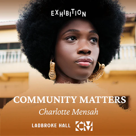 Charlotte Mensah: Community Matters