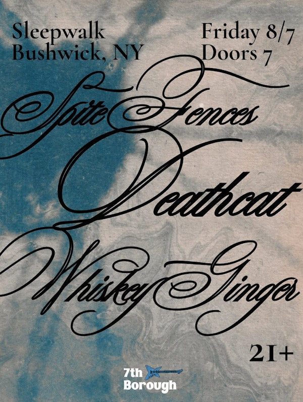 Spite Fences, Death Cat, Whiskey Ginger