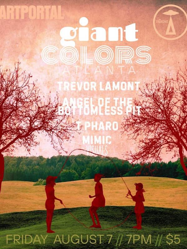 Giant Colors + Trevor Lamont + Angel of the Bottomless Pit + Tpharo